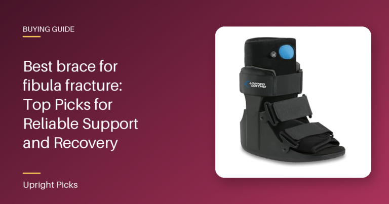 Best brace for fibula fracture: Top Picks for Reliable Support and Recovery