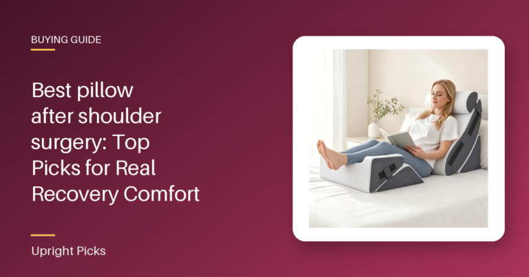 Best pillow after shoulder surgery: Top Picks for Real Recovery Comfort