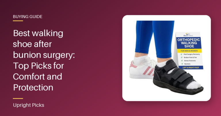 Best walking shoe after bunion surgery: Top Picks for Comfort and Protection