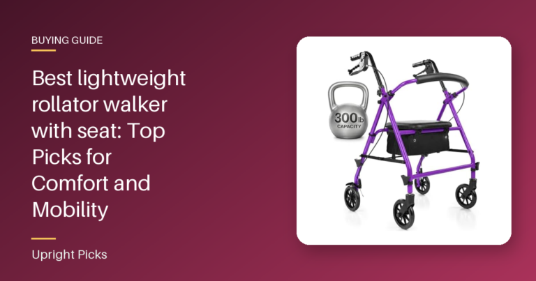 Best lightweight rollator walker with seat: Top Picks for Comfort and Mobility