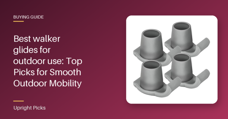 Best walker glides for outdoor use: Top Picks for Smooth Outdoor Mobility