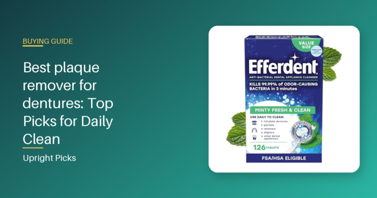 Best plaque remover for dentures: Top Picks for Daily Clean