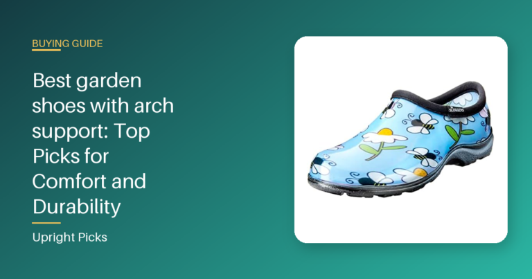 Best garden shoes with arch support: Top Picks for Comfort and Durability
