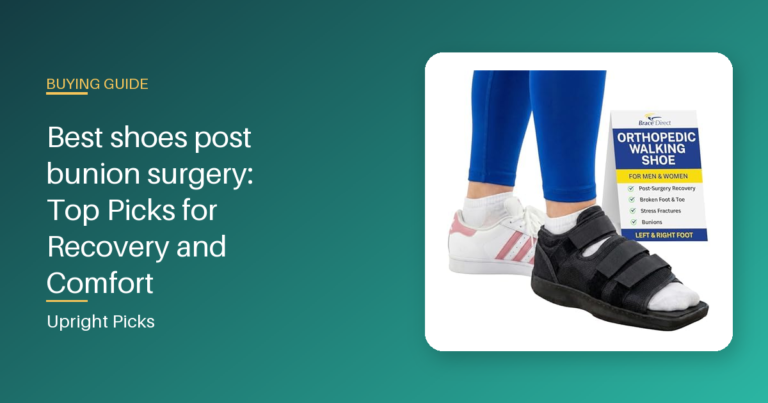 Best shoes post bunion surgery: Top Picks for Recovery and Comfort