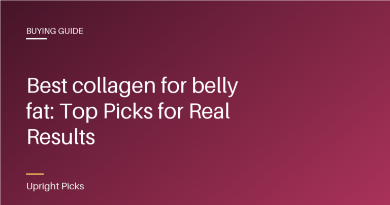 Best collagen for belly fat: Top Picks for Real Results