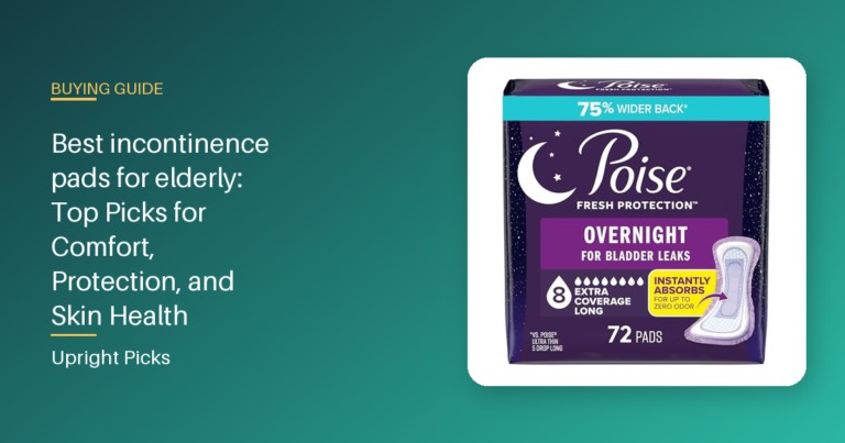 Best incontinence pads for elderly: Top Picks for Comfort, Protection, and Skin Health