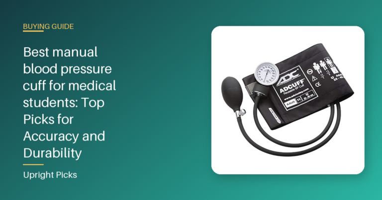 Best manual blood pressure cuff for medical students: Top Picks for Accuracy and Durability