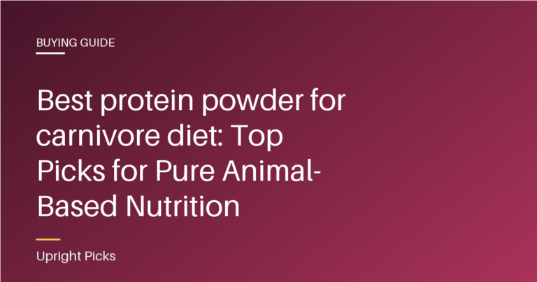 Best protein powder for carnivore diet: Top Picks for Pure Animal-Based Nutrition