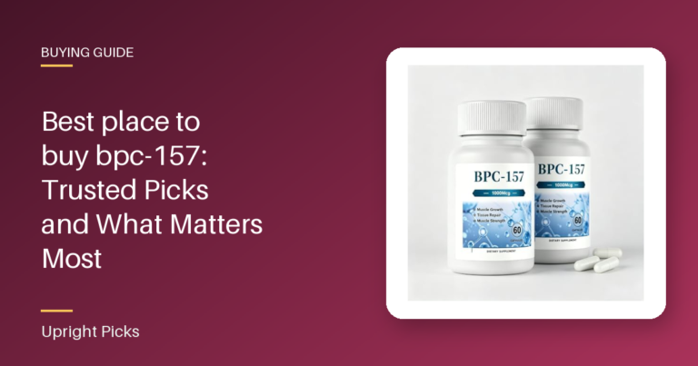 Best place to buy bpc-157: Trusted Picks and What Matters Most