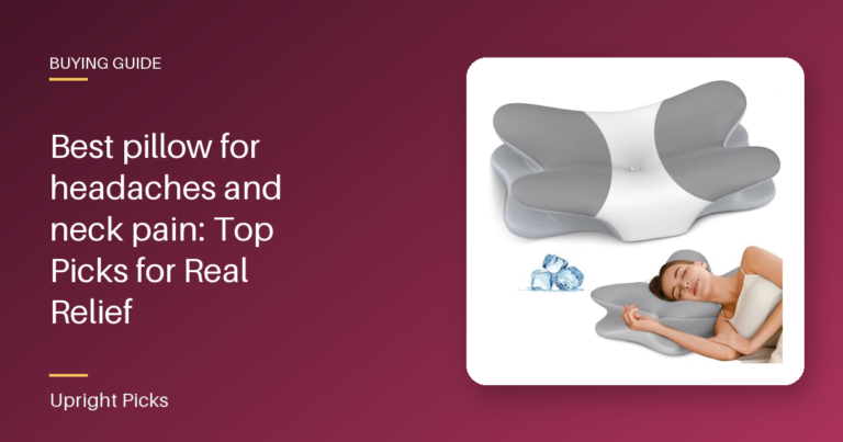 Best pillow for headaches and neck pain: Top Picks for Real Relief